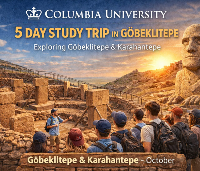 Columbia University 5 Day Study Trip in Göbeklitepe